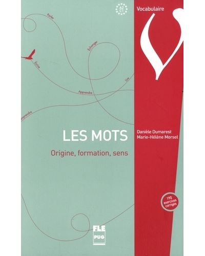 Mots (les) - origine, formation, sens