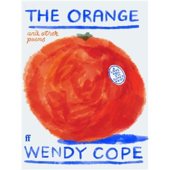 THE ORANGE AND OTHER POEMS - cartonné - Wendy Cope - Achat Livre | fnac