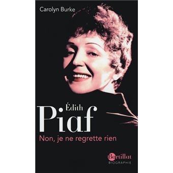 Edith Piaf Non Je Ne Regrette Rien Broche Carolyn Burke Achat Livre Fnac