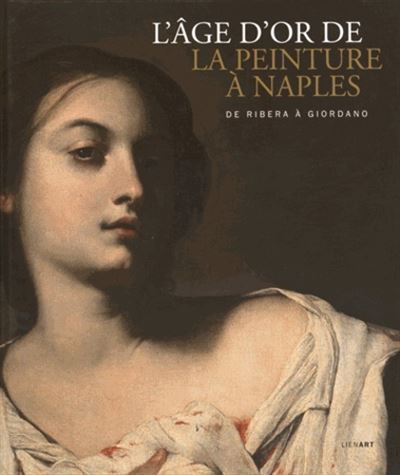 L'âge d'or de la peinture à Naples