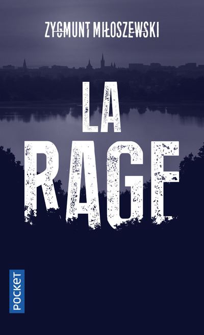 La Rage - Zygmunt Miloszewski - Poche