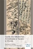 Guide des Médecines Ancestrales à Travers le Monde