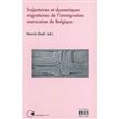 Trajectoires et dynamiques migratoires de l'immigration marocaine de Belgique
