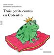 Trois petits contes en Cotentin