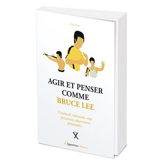 Agir et penser comme Bruce Lee