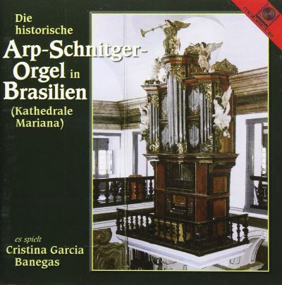 Plays historic arp schnitger organ mariana brazil