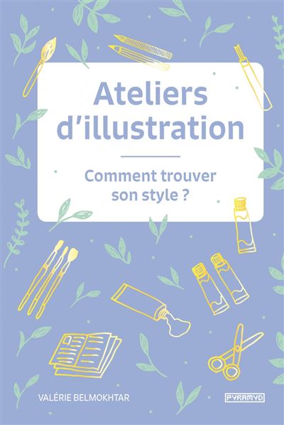 Ateliers d'illustration, Comment trouver son style ?