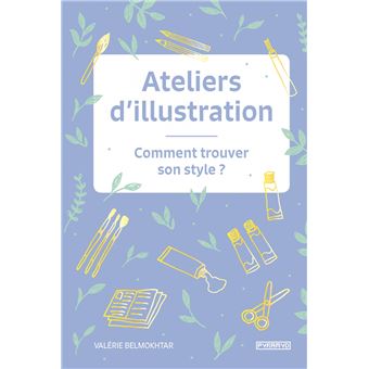 Ateliers d'illustration - Comment trouver son style ?