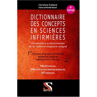 Dictionnaire Des Concepts En Soins Infirmiers Vocabulaire Professionnel De La Relation Soignant Soigne 3eme Edition Broche Christine Paillard Achat Livre Fnac