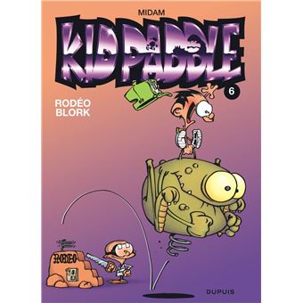 Kid Paddle Tome 6 Tome 6 Kid Paddle Rodeo Blork Midam Midam Cartonne Achat Livre Fnac