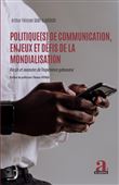 Politique(s) de communication, enjeux et défis de la mondialisation