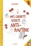 Mes carnets secrets anti-routine
