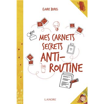 Mes carnets secrets anti-routine