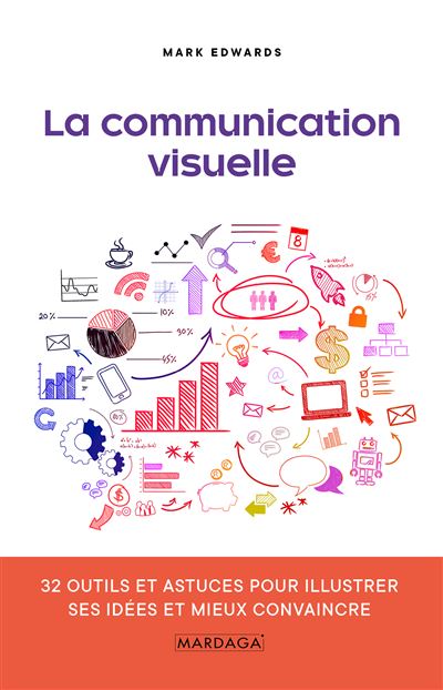 Le petit manuel de la communication visuelle 32 outils pour