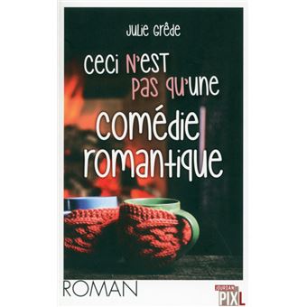 Ceci n'est pas qu'une comédie romantique