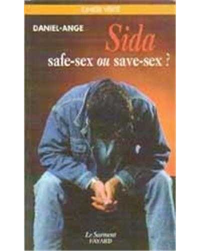 Sida safe-sex ou save-sex - Père Daniel-Ange - (donnée non spécifiée)