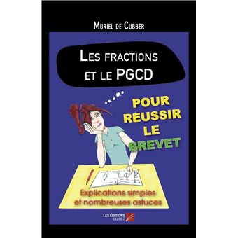 Les fractions et le PGCD - broché - Muriel De Cubber - Achat Livre | fnac