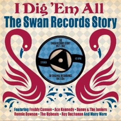 I dig 'em all : The swan records story - 2 CD
