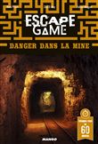 Escape Game : Danger dans la mine