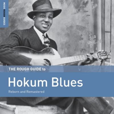 The Rough Guide to Hokum Blues Reborn and Remastered