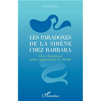 Les paradoxes de la sirène chez Barbara