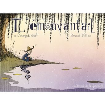 L'Émouvantail - L'Étang du rêve