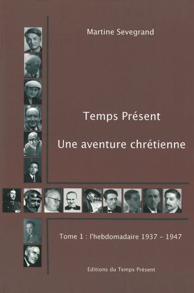Temps Present - Une aventure chretienne Tome 1 l'hebdom