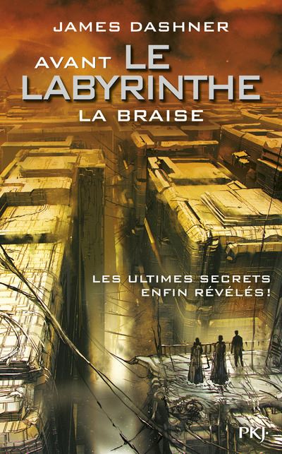 Avant Le labyrinthe - tome 5 La Braise - James Dashner - broché