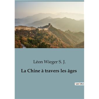 La Chine à travers les âges