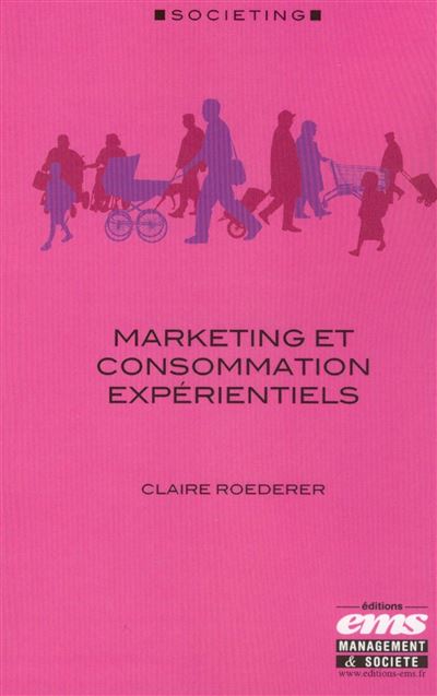 Marketing et conommation expérientiels