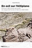 En exil sur l'altiplano. parcours identitaires des exiles de langue a