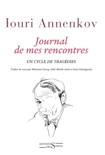 Journal de mes rencontres - Iouri Annenkov - broché