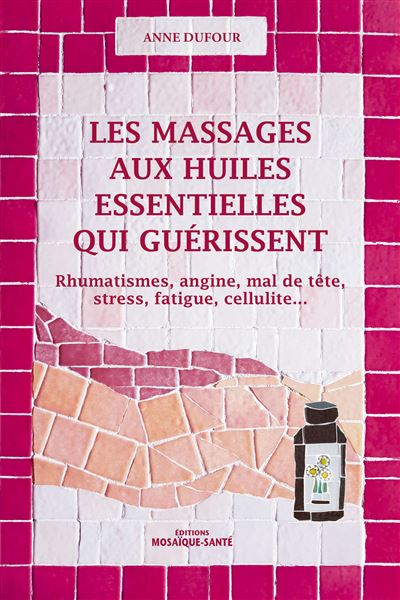 Les massages aux huiles essentielles qui guerissent