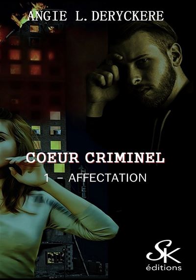 Coeur criminel 1 : Affectation