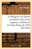 La Religion et la liberté considérées dans leurs rapports, conférences de Notre-Dame de 1848
