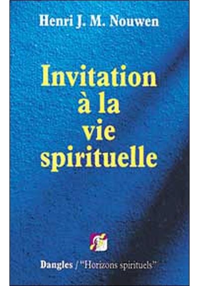 Invitation à la vie spirituelle - Henri J. M. Nouwen - broché