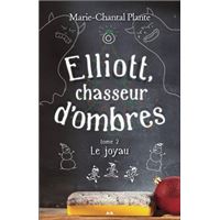 Elliott chasseur d ombres Tome 1 Elliott chasseur d ombres