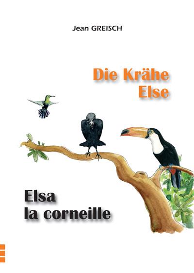 Elsa la corneille, Die Krähe Else