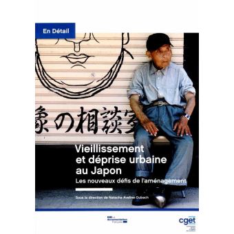 Vieillissement et déprise urbaine au japon, les nouveaux defis de l'aménagemen