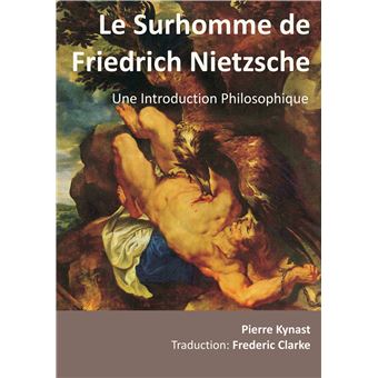 Le Surhomme de Friedrich Nietzsche
