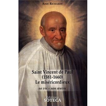 Saint Vincent de Paul (1581-1660), le Miséricordieux