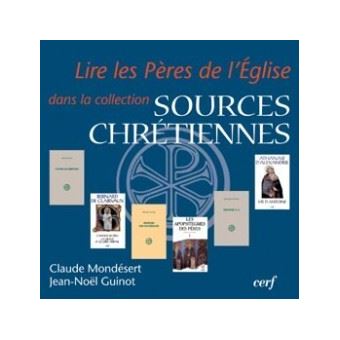 Lire Les Pères De L'Église Dans La Collection " Sources Chrétiennes ...