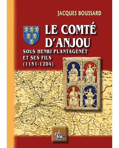 Le comté d'Anjou sous Henri II Plantegenêt et ses fils
