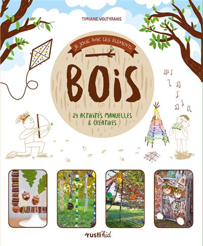 Je joue avec les éléments, Le bois
