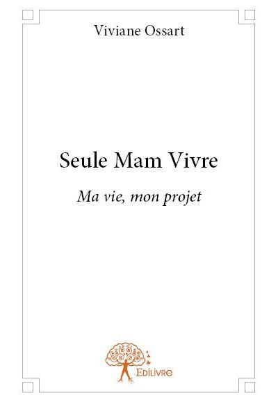 Seule mam vivre