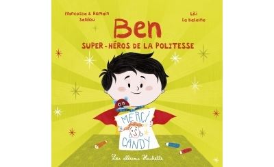 Ben, super-héros de la politesse