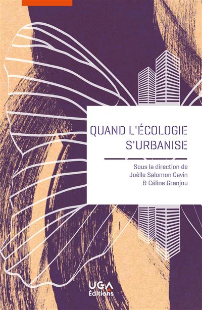 Quand l'écologie s'urbanise - Joëlle Salomon Cavin - broché