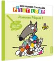 Mes premiers coloriages - p'tit loup - joyeuses pâques