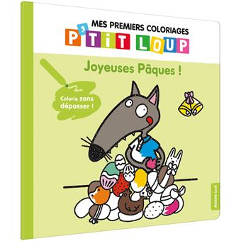 Mes premiers coloriages - p'tit loup - joyeuses pâques