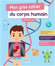 Mon gros cahier du corps humain